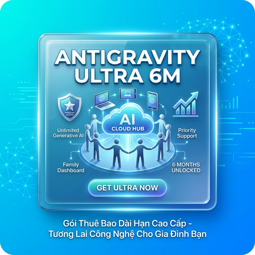 Antigravity Ultra Family 6 tháng